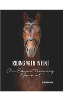 Riding with Intent - An Equine Training Journal