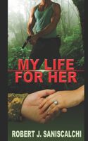 My Life For Her