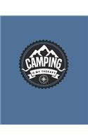 Camping Is My Therapy