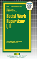 Social Work Supervisor I, II: (4908 Career Examination)