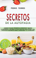 Secretos de la Autofagia: Aumenta tu salud, promueve la longevidad y mejora el rendimiento. Descubra la clave para una salud óptima y una longevidad equilibrada entre el anab