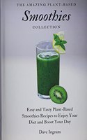 The Amazing Plant-Based Smoothies Collection