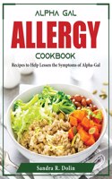 ALPHA GAL ALLERGY COOKBOOK: RECIPES TO H