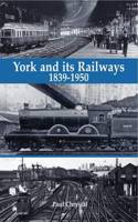 York and its Railways - 1839-1950