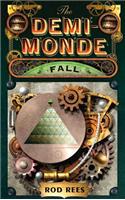 The Demi-Monde: Fall