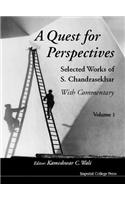 Quest for Perspectives, A: Selected Works of S Chandrasekhar (with Commentary) (in 2 Volumes)