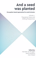 And a Seed was Planted ...' Occupation based approaches for social inclusion