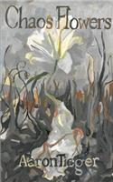 Chaos Flowers