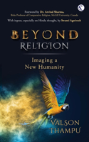 Beyond Religion: Imaging a New Humanity