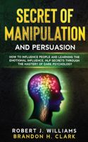 Secret of Manipulation and Persuasion