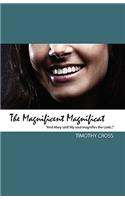 The Magnificent Magnificat