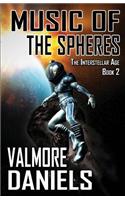 Music Of The Spheres (The Interstellar Age Book 2)