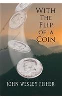 With The Flip Of A Coin