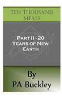Ten Thousand Meals - Part II - 20 Years of New Earth