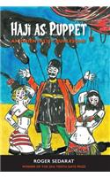 Haji as Puppet: An Orientalist Burlesque: (Tenth Gate Prize)