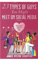 23 Types of Guys You Might Meet on Social Media