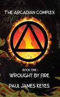 Wrought by Fire