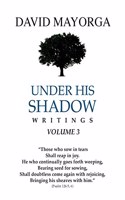 Under His Shadow Volume 3