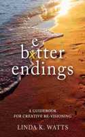 Better Endings