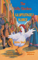 Silly Chicken / O GLUPIUTKIEJ KURCE