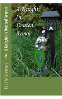 A Knight in Dented Armor