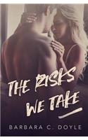 The Risks We Take