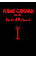 Wade Canaan and the Beasts of Darkwood