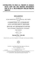 Contracting to feed U.S. troops in Afghanistan: how did the Defense Department end up in a multi-billion dollar billing dispute?