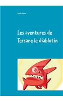 Les aventures de Tersane le diablotin