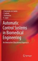Automatic Control Systems in Biomedical Engineering: An Interactive Educational Approach