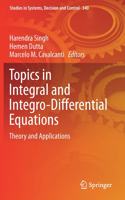 Topics in Integral and Integro-Differential Equations