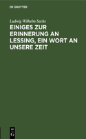 Einiges Zur Erinnerung an Lessing, Ein Wort an Unsere Zeit