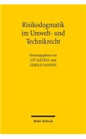 Risikodogmatik im Umwelt- und Technikrecht