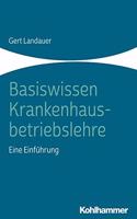 Basiswissen Krankenhausbetriebslehre