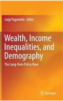 Wealth, Income Inequalities, and Demography