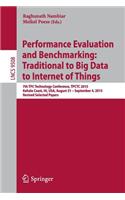 Performance Evaluation and Benchmarking: Traditional to Big Data to Internet of Things