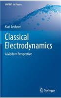 Classical Electrodynamics: A Modern Perspective (UNITEXT for Physics)