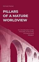 Pillars of a Mature Worldview