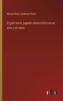El gran turco, juguete cómico-lírico en un acto y en verso