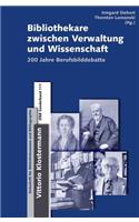 Bibliothekare Zwischen Verwaltung Und Wissenschaft