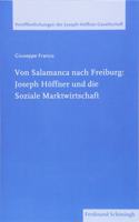 Von Salamanca Nach Freiburg: Joseph Höffner Und Die Soziale Marktwirtschaft