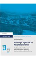 Boehringer Ingelheim Im Nationalsozialismus: Studien Zur Geschichte Eines Mittelstandischen Chemisch-Pharmazeutischen Unternehmens