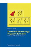 Konzentrationstrainings-Programm Fur Kinder. Arbeitsheft I: Vorschulalter