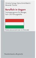 Beruflich in Ungarn: Trainingsprogramm Fur Manager, Fach- Und Fuhrungskrafte: Trainingsprogramm Fur Manager, Fach- Und Fuhrungskrafte