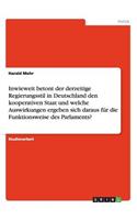 Inwieweit betont der derzeitige Regierungsstil in Deutschland den kooperativen Staat und welche Auswirkungen ergeben sich daraus für die Funktionsweise des Parlaments?