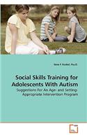 Social Skills Training for Adolescents With Autism