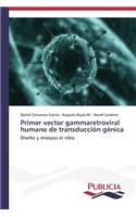 Primer vector gammaretroviral humano de transducción génica