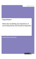 Molecular modelling and simulation of retroviral proteins and nanobiocomposites: (English)