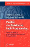 Parallel and Distributed Logic Programming: Towards the Design of a Framework for the Next Generation Database Machines
