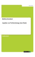 Aspekte zur Vorbereitung einer Rede